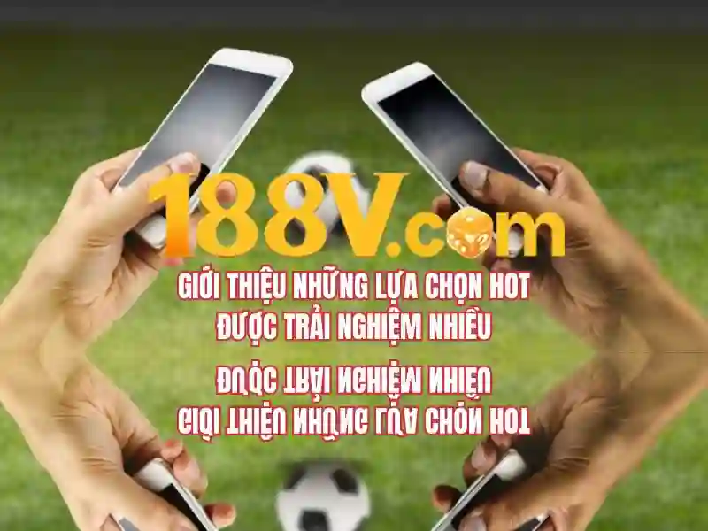 188v apk – Trải nghiệm đỉnh cao và an toàn